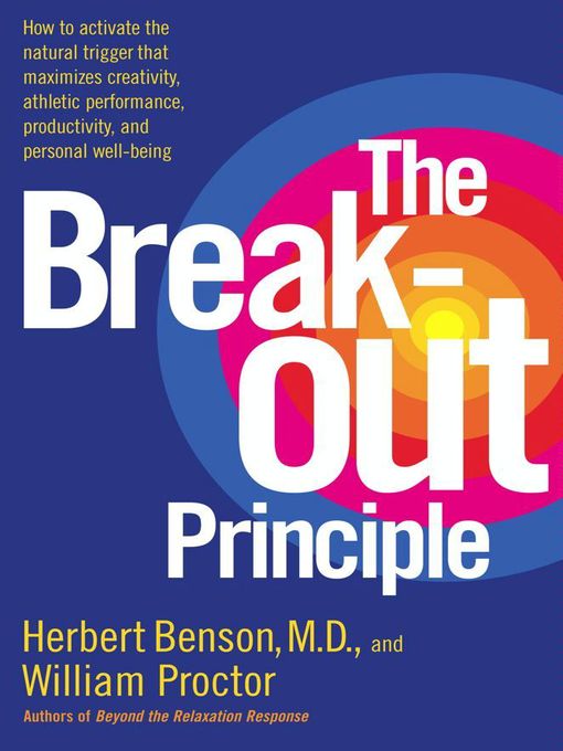 Title details for The Breakout Principle by Herbert Benson - Available